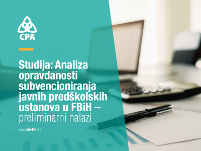 Studija: Analiza opravdanosti subvencioniranja javnih predškolskih ustanova u FBiH – preliminarni nalazi